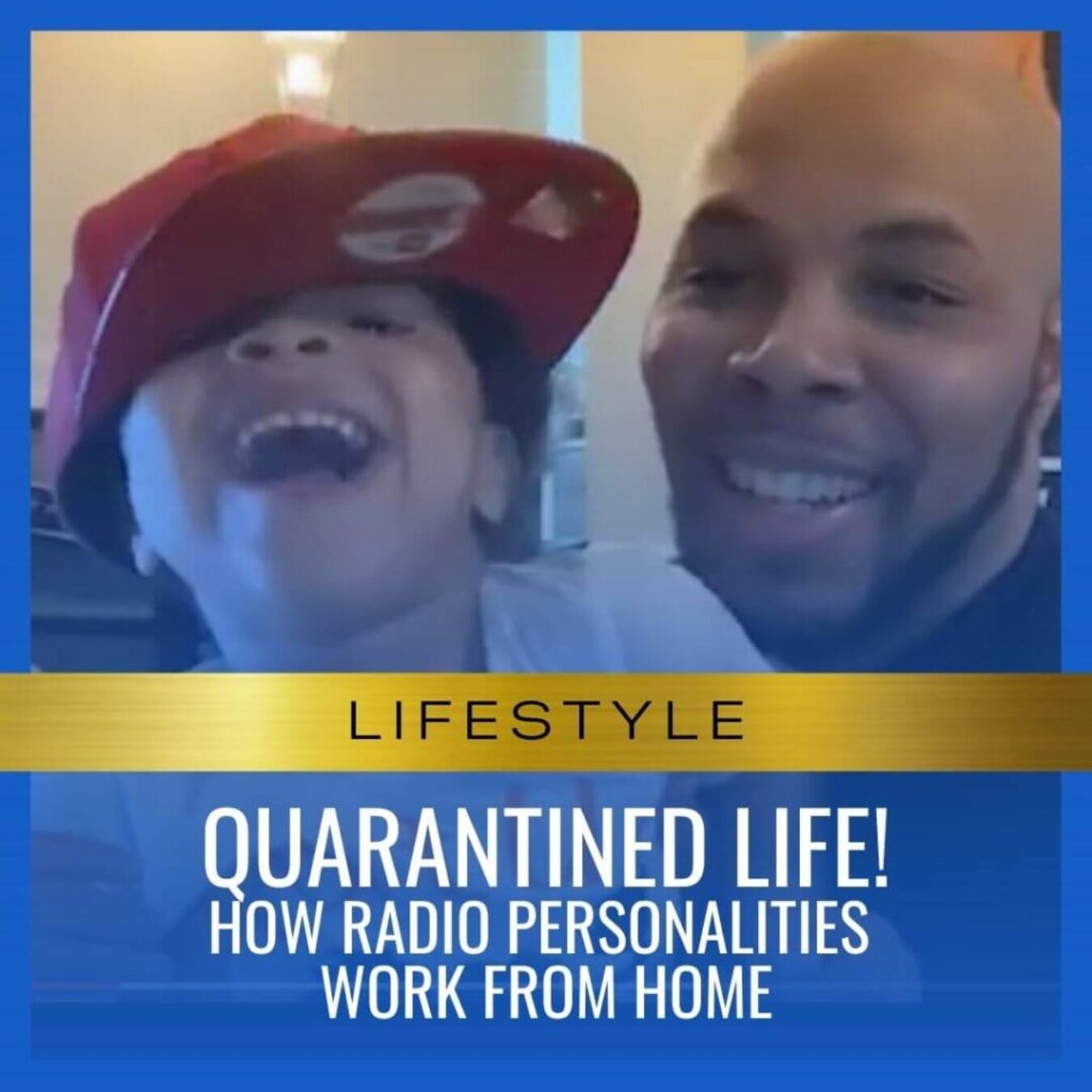 Quarantined Life! How Radio personalities Work From Home